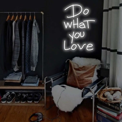 Do What You Love Neon Sign